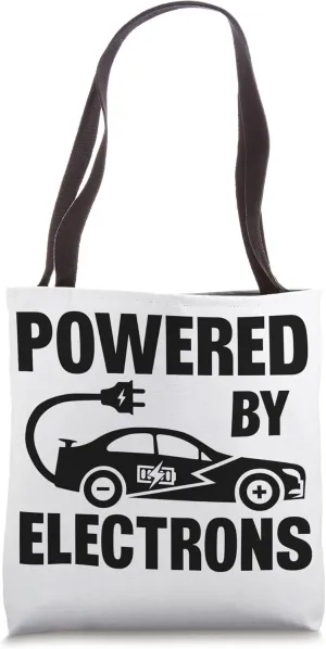 Electric Vehicle Electric Car Powered By Electrons Tote Bag