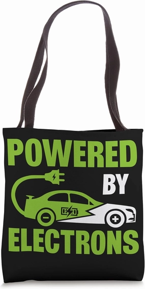 Electric Vehicle Electric Car Powered By Electrons Tote Bag