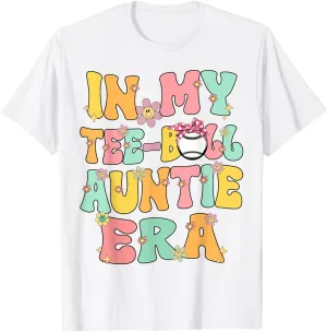 In My Teeball Aunt Era Retro Groovy Tball Auntie Tee ball T-Shirt