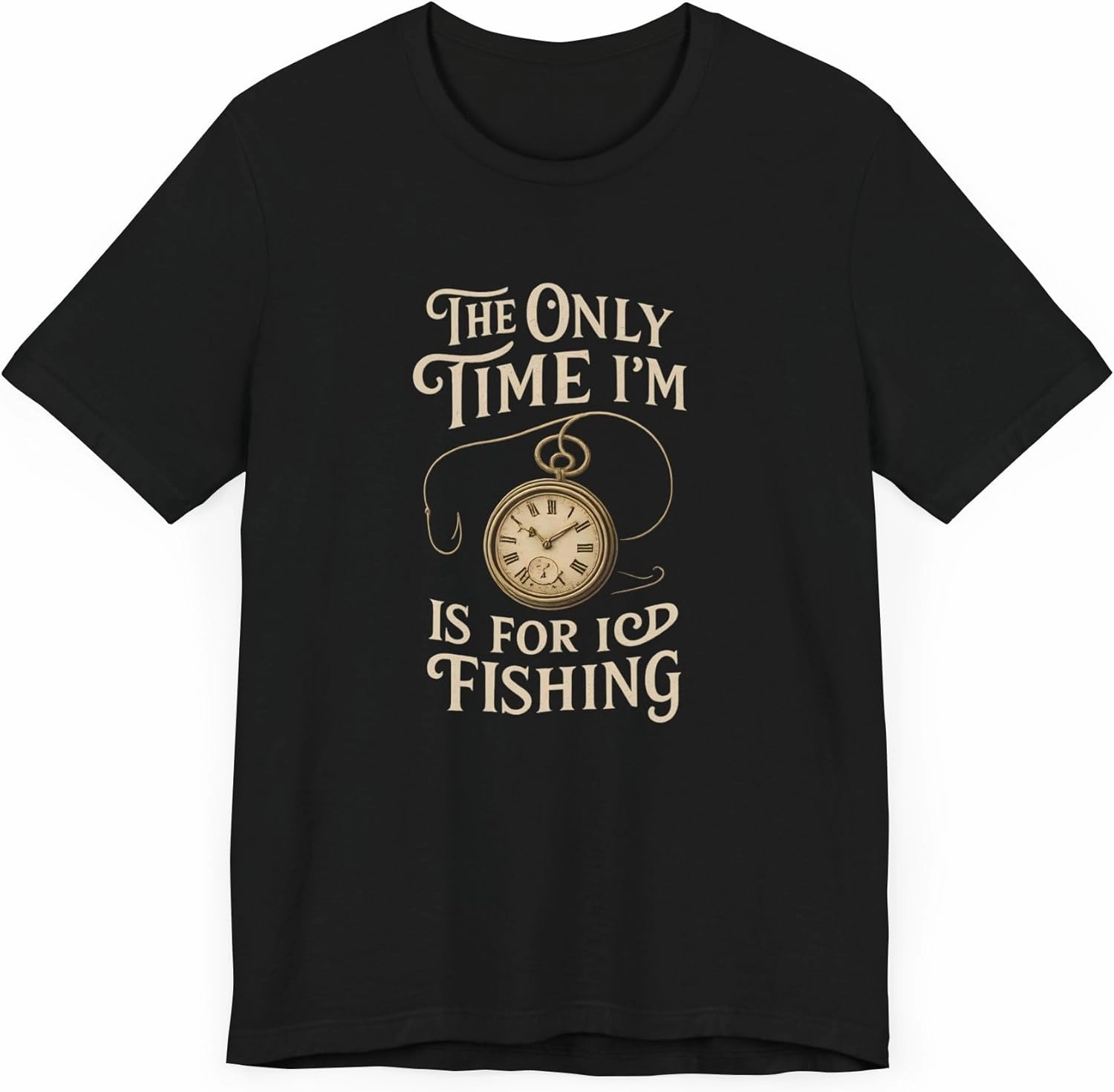 Only Time I'm Early Fishing Vintage Pocket Watch T-Shirt