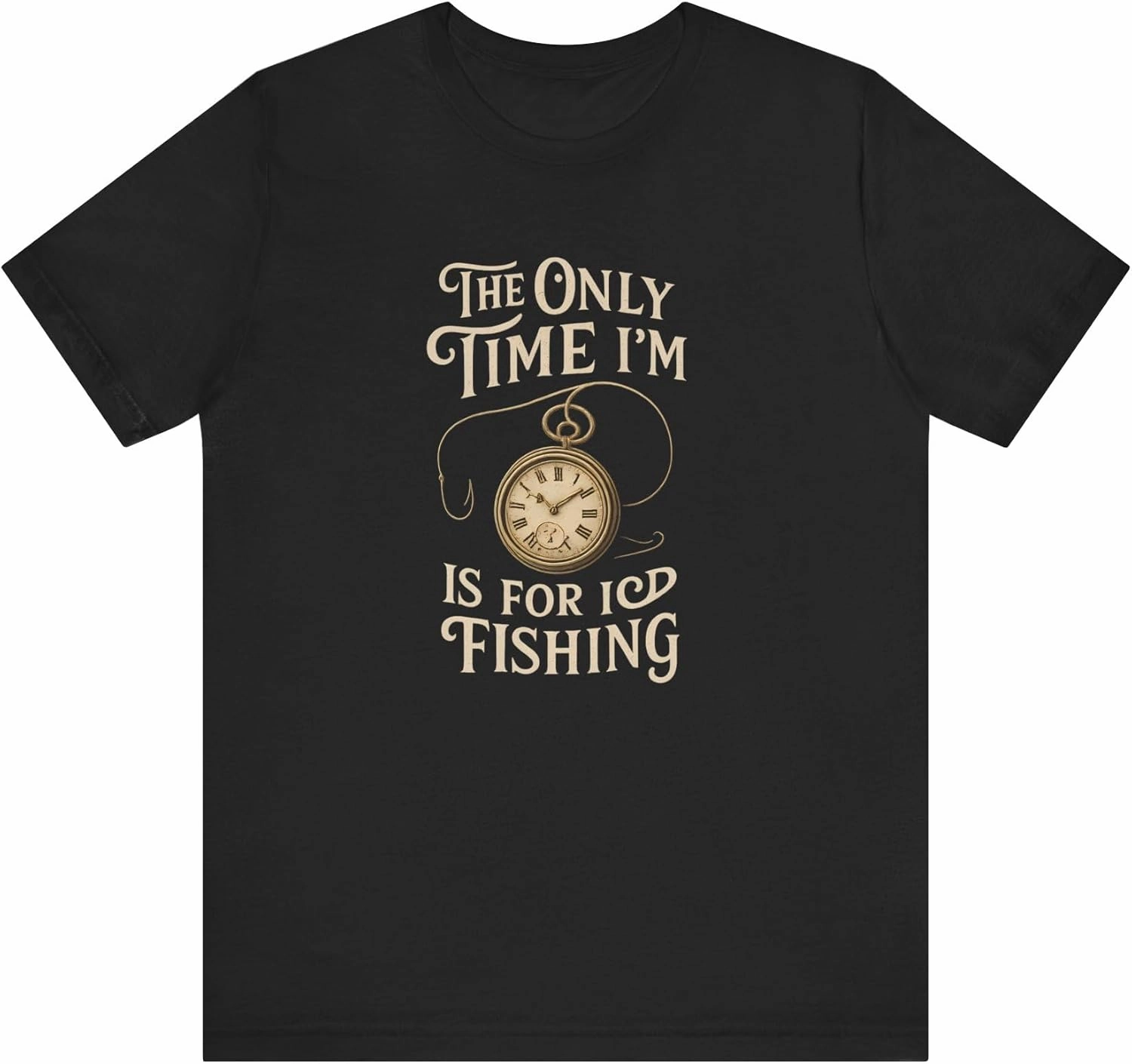 Only Time I'm Early Fishing Vintage Pocket Watch T-Shirt